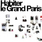 Habiter le Grand Paris